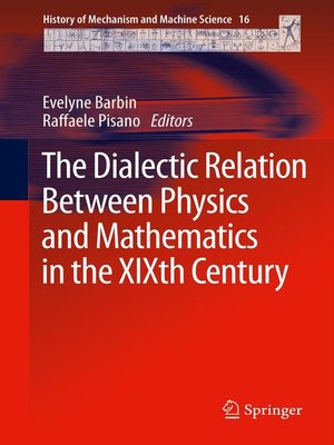 cover image of The Dialectic Relation Between Physics and Mathematics in the XIXth Century
